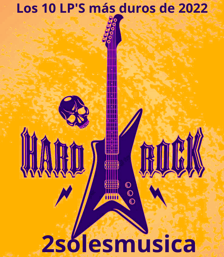 Nuestros 10 del Hard Rock: los más duros que nos han impresionado en&nbsp;2022.