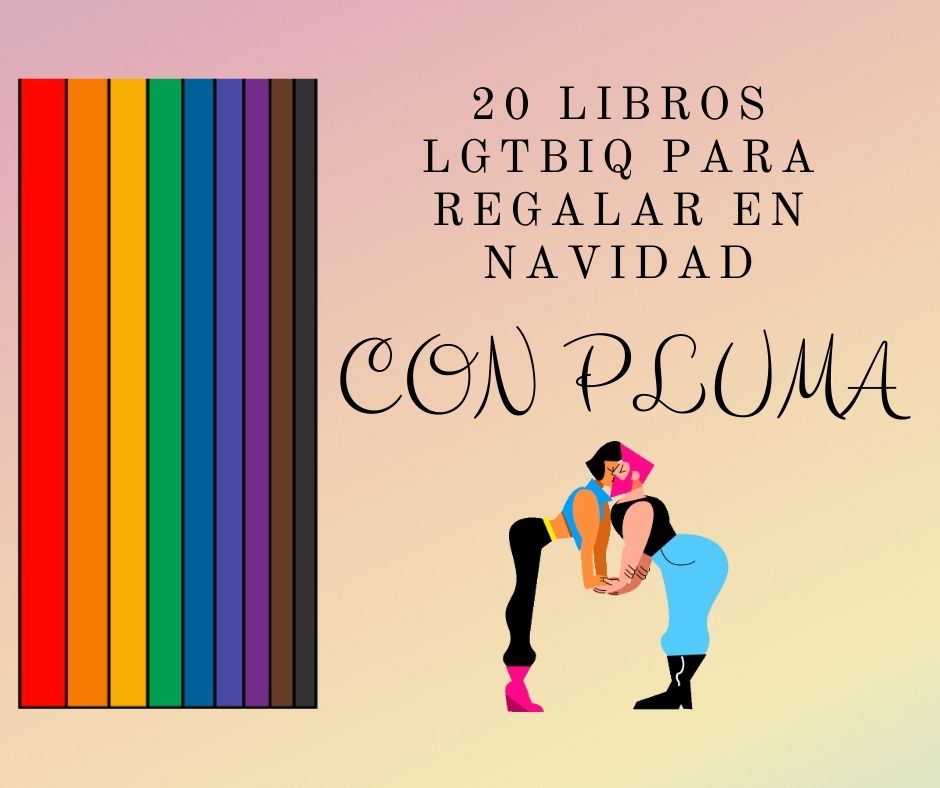 CON PLUMA. 20 libros lgtbiq+ para regalar en&nbsp;Navidad.