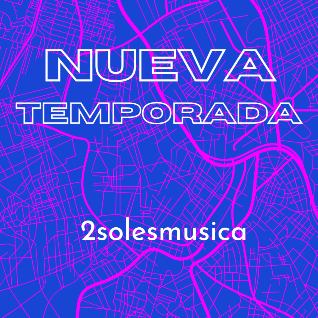 Nueva temporada de&nbsp;2solesmusica