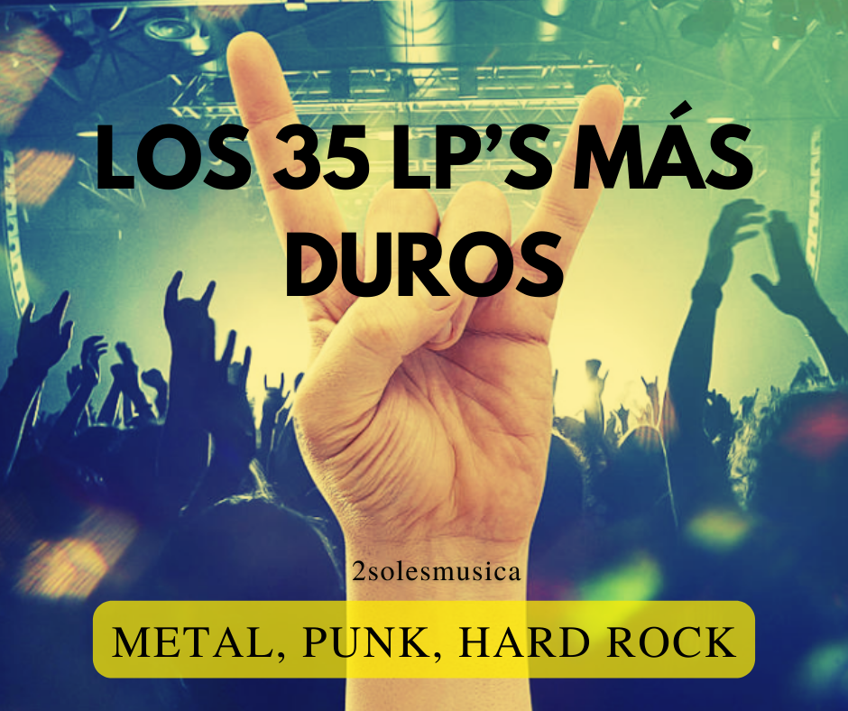 Los 35 LP’s más duros del año 2023. Hard-Rock, metal y punk en el universo 2solesmusica.