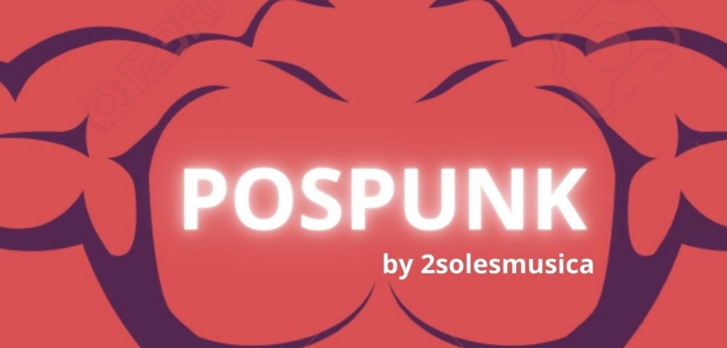 Pospunk, una playlist primaveral de&nbsp;2solesmusica.