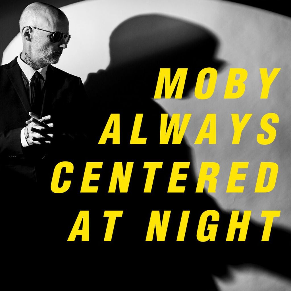 Moby lanza Always Centered At Night su nuevo LP: un clásico&nbsp;instantáneo.