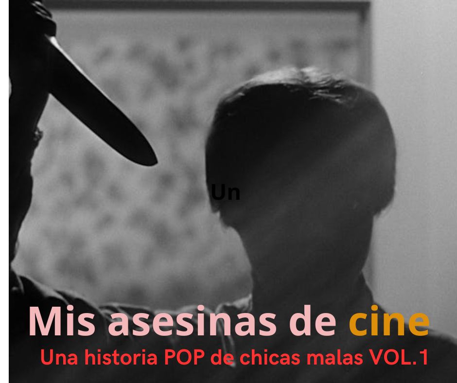 Mis asesinas favoritas. Una historia Pop de divas del cuchillo afilado.&nbsp;Vol.1